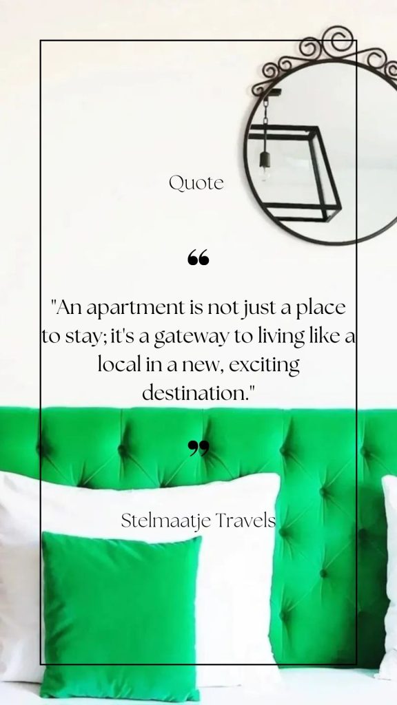 reis quote: "An apartment is not just a place to stay; it's a gateway to living like a local in a new, exciting destination."