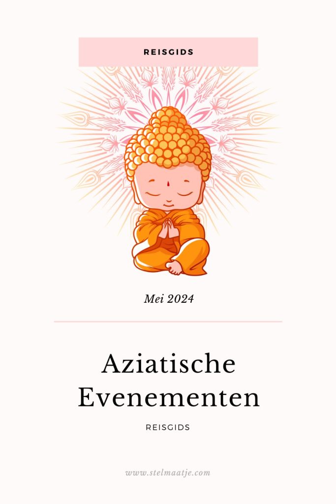 Reisgids: Top 10 Aziatische evenementen in mei 2024